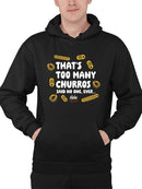 Too Many Churros? Funny Food Lover Quote Design Men's Hoodie