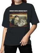 Current Status: Avoiding Reality Women's T-shirt