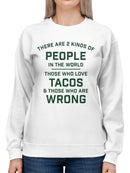 Taco Lovers Humor Quote Women's Sweatshirt