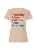 Vote Graham for Working Class Politics Women's T-shirt