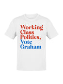 Vote Graham for Working Class Politics Men's T-shirt