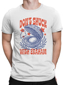 Don't Shuck With Graham Graphic Men's T-shirt