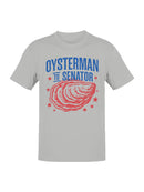 Oysterman to Senator Graphic Men's T-shirt