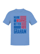 Maine Deserves Better - Vote Graham Men's T-shirt