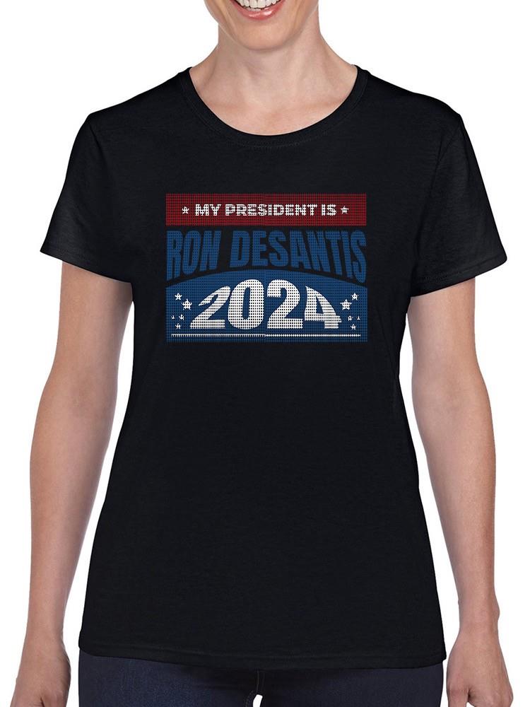 My President Ron Desantis 2024 T-shirt -SmartPrintsInk Designs