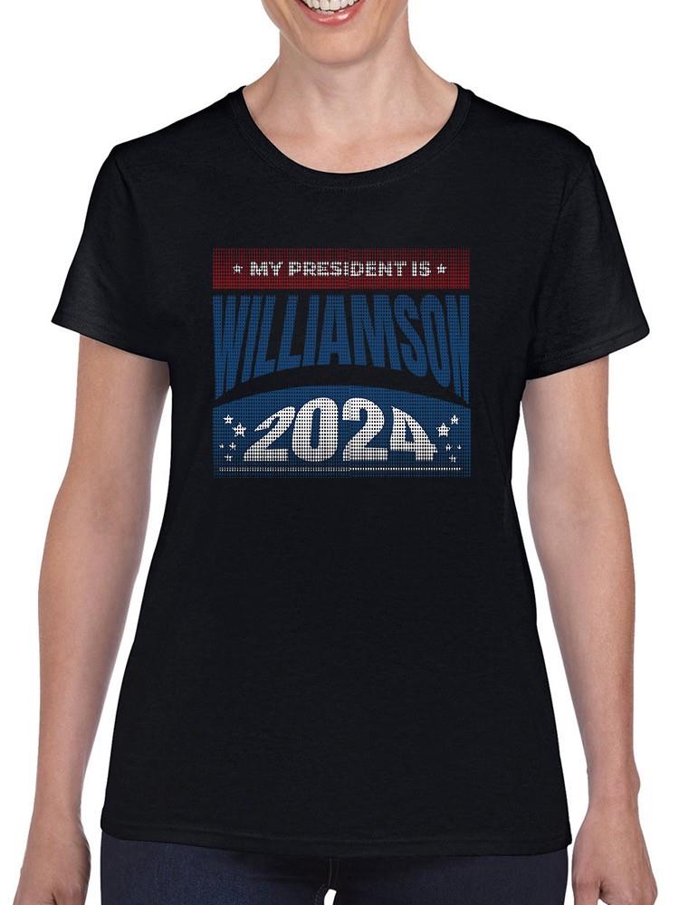 My President Is Williamson 2024 T-shirt -SmartPrintsInk Designs