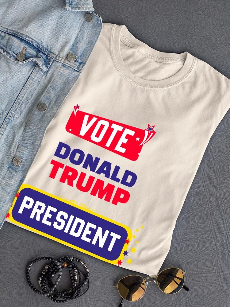 Vote Donald Trump President T-shirt -SmartPrintsInk Designs