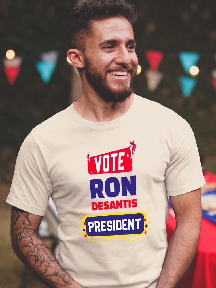 Vote Ron Desantis President T-shirt -SmartPrintsInk Designs