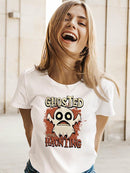 Ghosted But Still Haunting T-shirt -SmartPrintsInk Designs