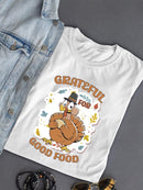 Grateful For Good Food T-shirt -SmartPrintsInk Designs