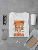 Thanksgiving With My Gnomies T-shirt -SmartPrintsInk Designs