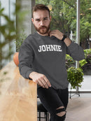 Johnie Custom Name Sweatshirt -Custom Designs