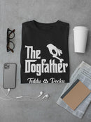 The Dogfather Of Custom T-shirt -Custom Designs