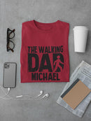 The Walking Dad Custom T-shirt -Custom Designs