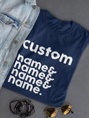 Custom Name And Name And Name Shaped T-shirt -Custom Designs