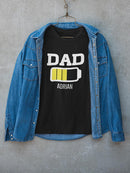 Dad Battery Custom T-shirt -Custom Designs