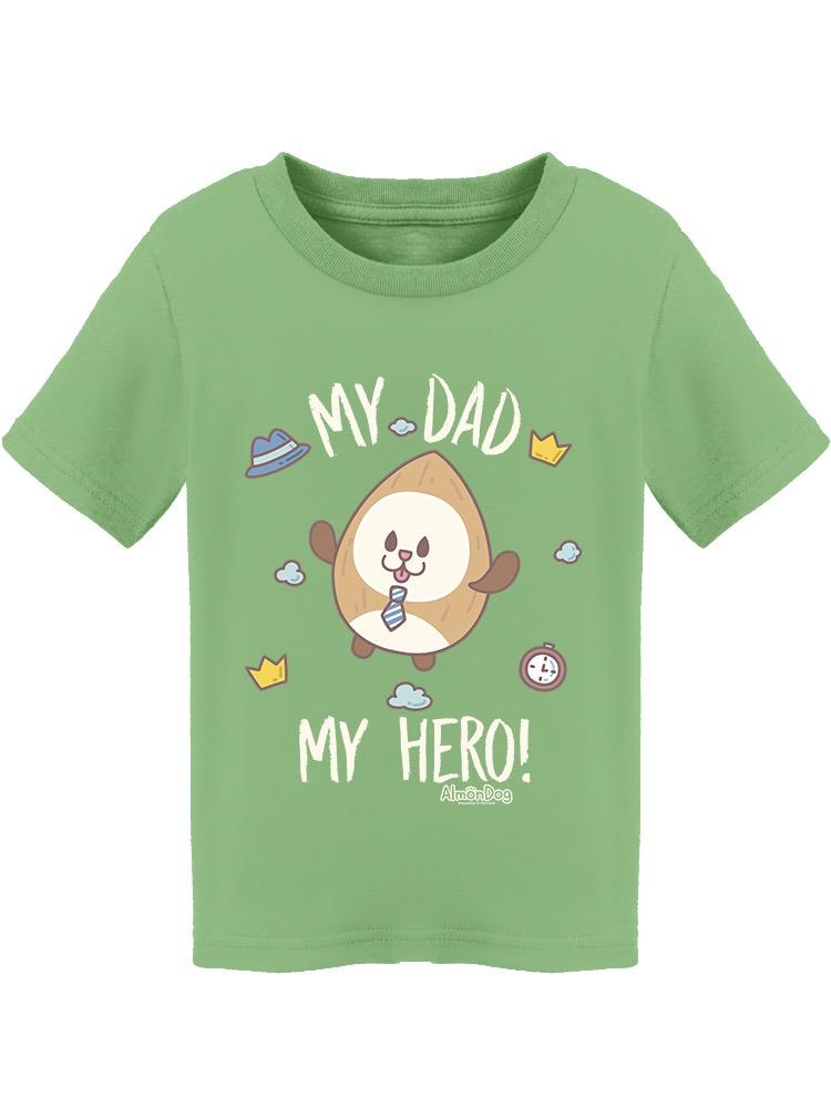 Almondog My Dad, My Hero! Tee Toddler's -Electural Designs