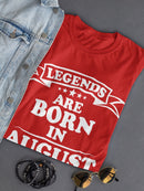 The Legend Who Born In August Women's T-shirt