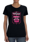 The Perfect Woman Born In 1990 Women's T-shirt