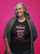 The Perfect Woman Born In 1960 Women's T-shirt