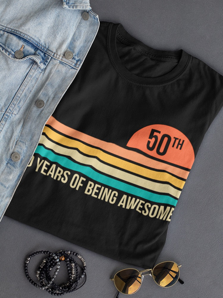 50 Years Old Of Being Awesome Women's T-shirt