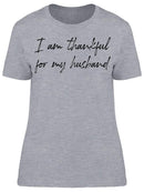 Thankful For My Husband. Women's T-Shirt