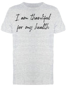 Thankful For My Health Men's T-Shirt