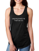 Underestimate Me Women's Racerback Tank