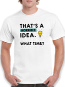 That's A Horrible Idea Tee Men's -GoatDeals Designs