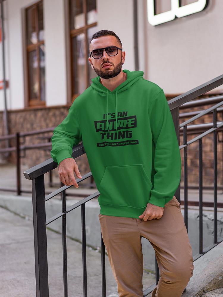It's An Anime Thing. Men's Hoodie