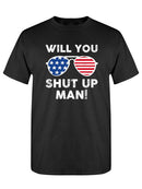 Will You Shut Up Man! Men's T-shirt