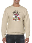 We Wish You A Pugly Christmas Men's Sweatshirt