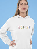 Colorful Hooray Quote Hoodie Women's -GoatDeals Designs