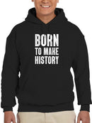Born To Make History Band Hoodie Men's -GoatDeals Designs