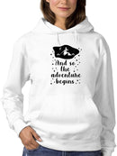 The Adventure Begins Cool Image Hoodie Women's -GoatDeals Designs