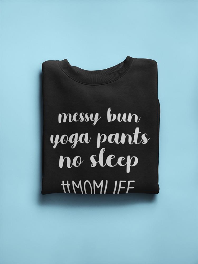 Funny Description Of Mom Life Sweatshirt Women's -GoatDeals Designs
