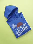 Feeling Salty Chalk Style Hoodie Women's -GoatDeals Designs