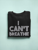 I Can't Breathe March Tagline Sweatshirt Men's -GoatDeals Designs
