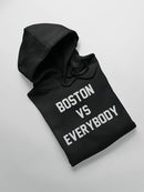 Boston Vs Everybody Quote Hoodie Men's -GoatDeals Designs