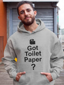 Got Toilet Paper Funny Phrase Hoodie Men's -GoatDeals Designs