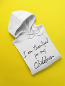 Thankful For My Children. Hoodie Men's -GoatDeals Designs