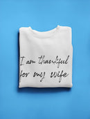 Thankful For My Wife Graphic Sweatshirt Women's -GoatDeals Designs