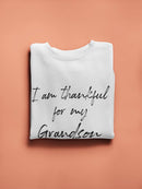 Thankful For My Grandson Graphic Sweatshirt Women's -GoatDeals Designs