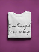 Thankful For My Siblings Graphic Sweatshirt Women's -GoatDeals Designs