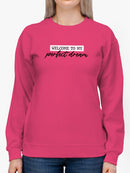 Welcome To My Perfect Dream Women's Sweatshirt