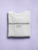 More Poetry Is Needed Women's Sweatshirt