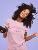 It's Not Me It's You Women's T-shirt