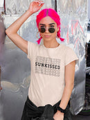 Sunkissed! Women's T-shirt