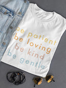 Be Gentle, Patient, Kind, Loving Women's T-shirt