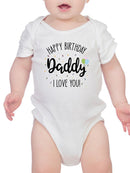 Happy Birthday Daddy Baby's Bodysuit